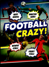 Book Cover for Football Crazy! by Simon Mugford, Iain Spragg, Adrian Clarke