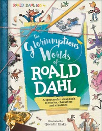 Book Cover for The Gloriumptious Worlds of Roald Dahl by S A Caldwell, Roald Dahl