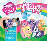 Book Cover for Where Equestria Comes to Life by Caroline Rowlands