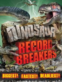 Book Cover for Dinosaur Record Breakers by Darren Naish
