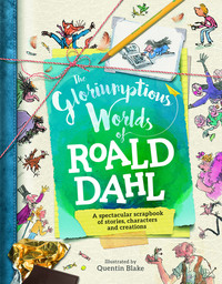 Book Cover for The Gloriumptious Worlds of Roald Dahl by Stella Caldwell, Roald Dahl