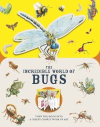 Book Cover for The Incredible World of Bugs by Melanie Hibbert, Stuart Martin, Leo Brown