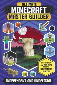 Book Cover for Ultimate Minecraft Master Builder by Joey Davey, Jonathan Green, Will Jewitt, Darcy Miles, Juliet Stanley