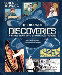 Book Cover for The Book of Discoveries by Tim Cooke, Science Museum Great Britain