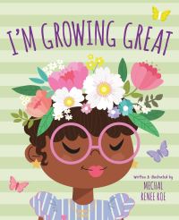Book Cover for I'm Growing Great by Mechal Renee Roe