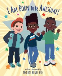 Book Cover for I Am Born to Be Awesome! by Mechal Renee Roe