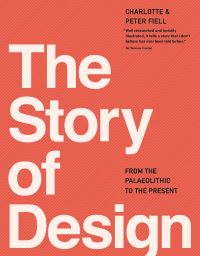 Book Cover for The Story of Design by Charlotte Fiell, Peter Fiell
