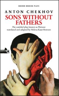 Book Cover for Sons Without Fathers by Helena Kaut-Howson, Anton Pavlovich Chekhov
