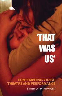 Book Cover for 'That Was Us' by Fintan Walsh