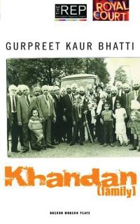 Book Cover for Khandan by Gurpreet Kaur Bhatti, Birmingham Repertory Theatre, Royal Court Theatre