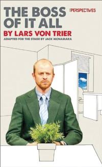 Book Cover for The Boss of It All by Jack McNamara, Lars von Trier