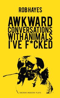 Book Cover for Awkward Conversations With Animals I've Fucked by Rob Hayes