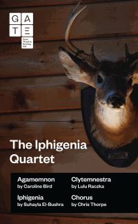 Book Cover for The Iphigenia Quartet by Caroline Bird, Lulu Raczka, Chris Thorpe, Suhayla El-Bushra