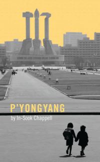 Book Cover for P'yongyang by InSook Chappell
