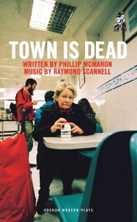 Book Cover for Town Is Dead by Phillip McMahon