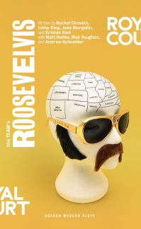 Book Cover for RoosevElvis by Rachel Chavkin, Team (Theater troupe)