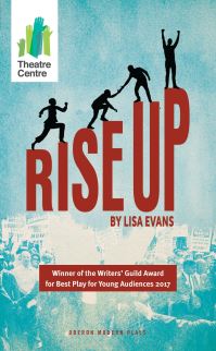 Book Cover for Rise Up by Lisa Evans, England) Theatre Centre (London