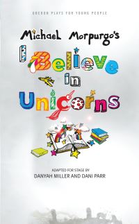 Book Cover for Wizard Presents Michael Morpurgo's I Believe in Unicorns by Danyah Miller, Dani Parr, Michael Morpurgo