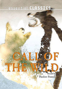 Book Cover for Call of the Wild by Pauline Francis, Jack London