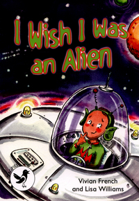 Book Cover for I Wish I Was an Alien by Vivian French