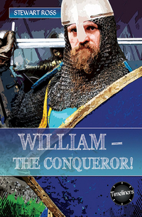 Book Cover for William - The Conqueror! by Stewart Ross