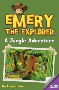 Book Cover for Emery the Explorer by Louise John