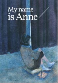 Book Cover for My Name Is Anne by Marian Hoefnagel