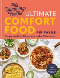 Book Cover for The Slimming Foodie Ultimate Comfort Food by Pip Payne