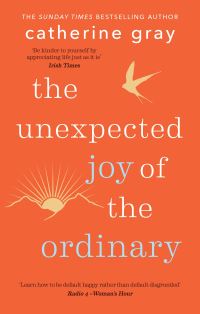 Book Cover for The Unexpected Joy of the Ordinary by Catherine Gray
