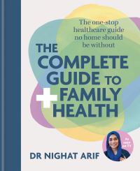 Book Cover for The Complete Guide to Family Health by Nighat Arif