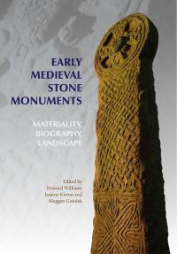 Book Cover for Early Medieval Stone Monuments by Howard Williams, Joanne Kirton, Meggen Gondek