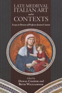Book Cover for Late Medieval Italian Art and Its Contexts by Joanna Cannon