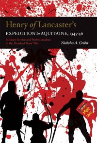 Book Cover for Henry of Lancaster's Expedition to Aquitaine, 1345-46 by Nicholas A Gribit