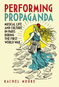 Book Cover for Performing Propaganda by Rachel Moore