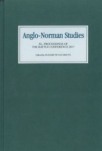 Book Cover for Proceedings of the Battle Conference 2017 by Battle Conference on AngloNorman Studies