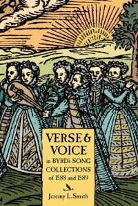 Book Cover for Verse and Voice in Byrd's Song Collections of 1588 by Jeremy L Smith