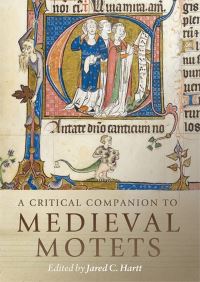 Book Cover for A Critical Companion to Medieval Motets by Jared C Hartt