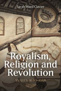 Book Cover for Royalism, Religion and Revolution by Sarah Ward Clavier