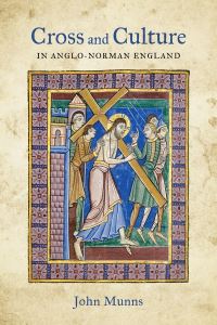 Book Cover for Cross and Culture in Anglo-Norman England by John Munns