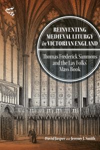 Book Cover for Reinventing Medieval Liturgy in Victorian England by David Jasper, Jeremy J Smith