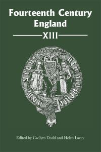 Book Cover for Fourteenth Century England XIII by Gwilym Dodd, Helen Lacey