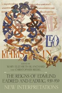 Book Cover for The Reigns of Edmund, Eadred and Eadwig, 939-959 by Mary Elizabeth Blanchard, Christopher Riedel