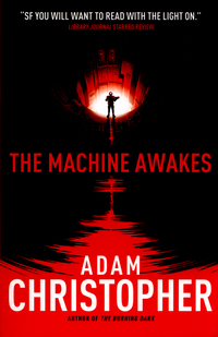 Book Cover for The Machine Awakes by Adam Christopher