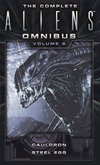 Book Cover for The Complete Aliens Omnibus. Volume 6 by Diane Carey, John Shirley