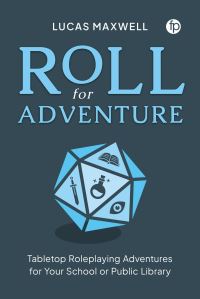 Book Cover for Roll for Adventure by Lucas Maxwell