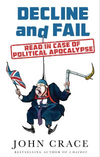 Book Cover for Decline and Fail by John Crace