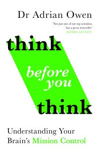 Book Cover for Think Before You Think by Adrian M Owen