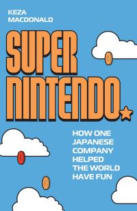 Book Cover for Super Nintendo by Keza MacDonald