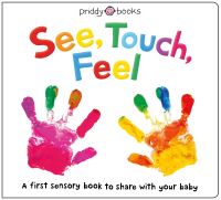 Book Cover for See, Touch, Feel by Ellie Boultwood, Hannah Cockayne, Kylie Hamley
