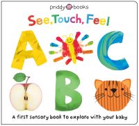 Book Cover for See, Touch, Feel ABC by Maddox Philpot, AliceMay Bermingham, Kylie Hamley, Emily Bornoff, Lindsey Sagar